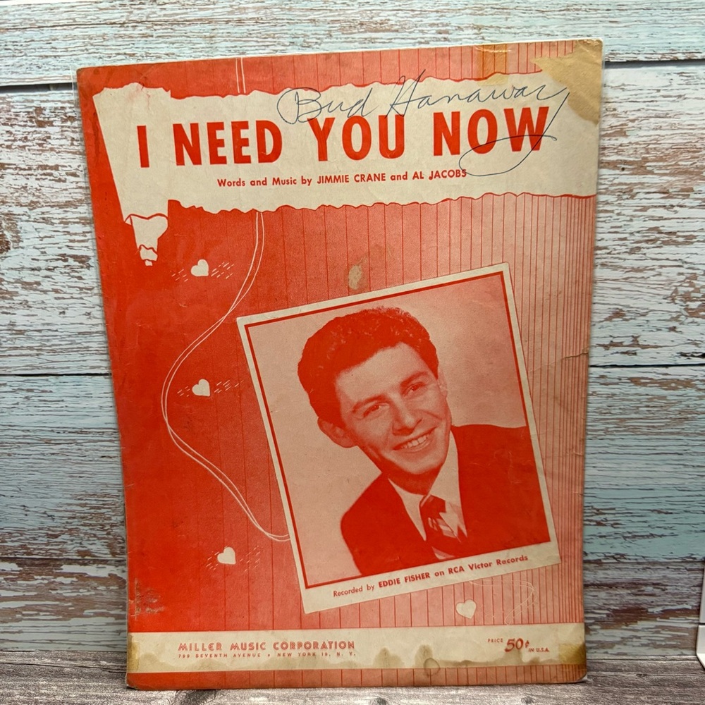 Vintage sheet music “I Need You Now” autographed by Bud Hanaway